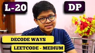 L-20 Decode Ways | Dynamic Programming | Leetcode - Medium