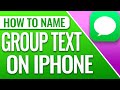 How To Name A Group Text On iPhone 2021
