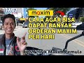 CARA AGAR BISA DAPAT BANYAK ORDERAN MAXIM PER HARI