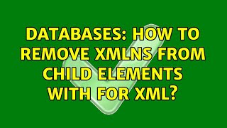 Databases: How to remove xmlns from child elements with FOR XML?