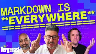 # The **epic** story of Markdown | The Vergecast