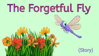 The forgetful fly | Story in English | Moral story |