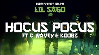 Lil Sago x C-Wavey x Koobz - Hocus Pocus [Official Video] l prod. Northsound Productions #CAONTHEMAP