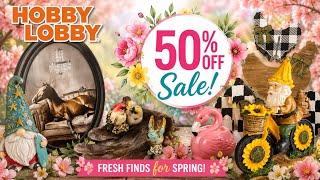 Hobby Lobby Spring Decor Sale! Cute Finds at 50% OFF 🌷