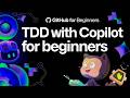 Test-driven development with GitHub Copilot: A beginner's practical guide