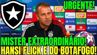 🚨BOMBA! MISTER EXTRAORDINÁRIO! HANSI FLICK É O NOVO TÉCNICO DO BOTAFOGO! ÚLTIMAS NOTÍCIAS DO FOGÃO