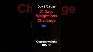 Day 1/21 Days weightloss challenge goal to come on 2 digit weight in 21 days #like #share #subscribe