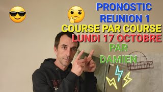 PRONOSTIC COURSE PAR COURSE PMU TURF LUNDI 17 OCTOBRE 2022 REUNION 1 QUINTE+ JEUX SIMPLE