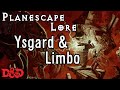 D&D Lore - Ysgard and Limbo