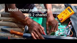 Modif mixer bluetoth menjadi 2chanel