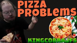 Pizza Problems with KingCobraJFS