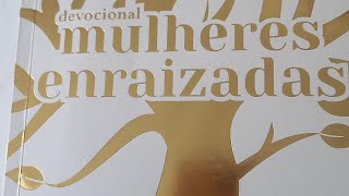 Vigésimo Nono Dia do Devocional Mulheres Enraizadas- Viviane Martinelo