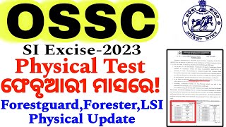 OSSC Excise SI Physical Test🔥/OSSSC Forestguard,Forester,LSI Physical Update/RI Update