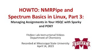 NMR Basics, Part 3: Managing Assignments in Your HSQC with Sparky and POKY