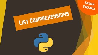 Python Tutorial for Beginners|List Comprehensions in PYTHON made easy!