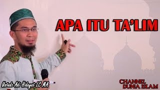 Apa Itu Ta'lim? - Ustadz Adi Hidayat Terbaru