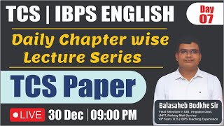 TCS | IBPS ENGLISH - Daily Chapter Wise Lecture Series | | Day - 07 | BY Balasaheb Bodkhe Sir