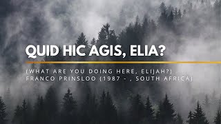 Quid Hic Agis, Elia? | VOCES CORDIS