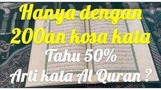 Hanya dengan 200an kosa kata, tahu separuh arti kata dalam Al Quran ?. Bagian 1. Belajar mengaji.