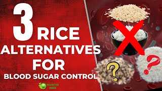 Top 3 Rice Alternatives For Blood Sugar Control - Diabetes CODE