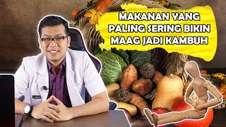 MAKANAN YANG PALING SERING BIKIN MAAG JADI KAMBUH - DOKTER SADDAM ISMAIL