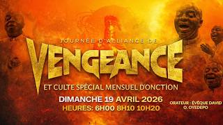 JOURNÉE D’ALLIANCE DE VENGEANCE ET CULTE SPÉCIAL MENSUELD’ONCTION | 19,AVRIL 2026|TAB DE LA FOI, OTA