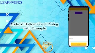Android Studio Tutorial: Android Bottom Sheet Dialog with Example | #learnnvibes #androiddevelopment