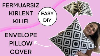 FERMUARSIZ YASTIK KILIFI | ENVELOPE PILLOW COVER | EASY DIY