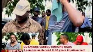 Midday Live - Guyanese Vessel Cocaine Saga:Two persons sentenced to 35 years - 8/1/2013