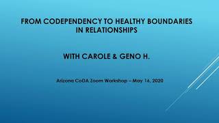 From Codependency to Healthy Boundaries in Relationships - Carole & Geno H.