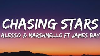 Alesso & Marshmello - Chasing Stars (Lyrics) ft. James Bay
