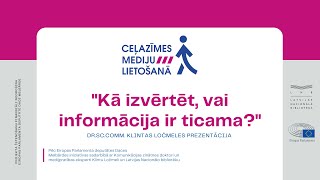 Kā izvērtēt, vai informācija ir ticama? – Dr.sc.comm Klinta Ločmele