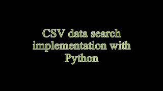 CSV File Read and search data with c++,Shell Script ,Python