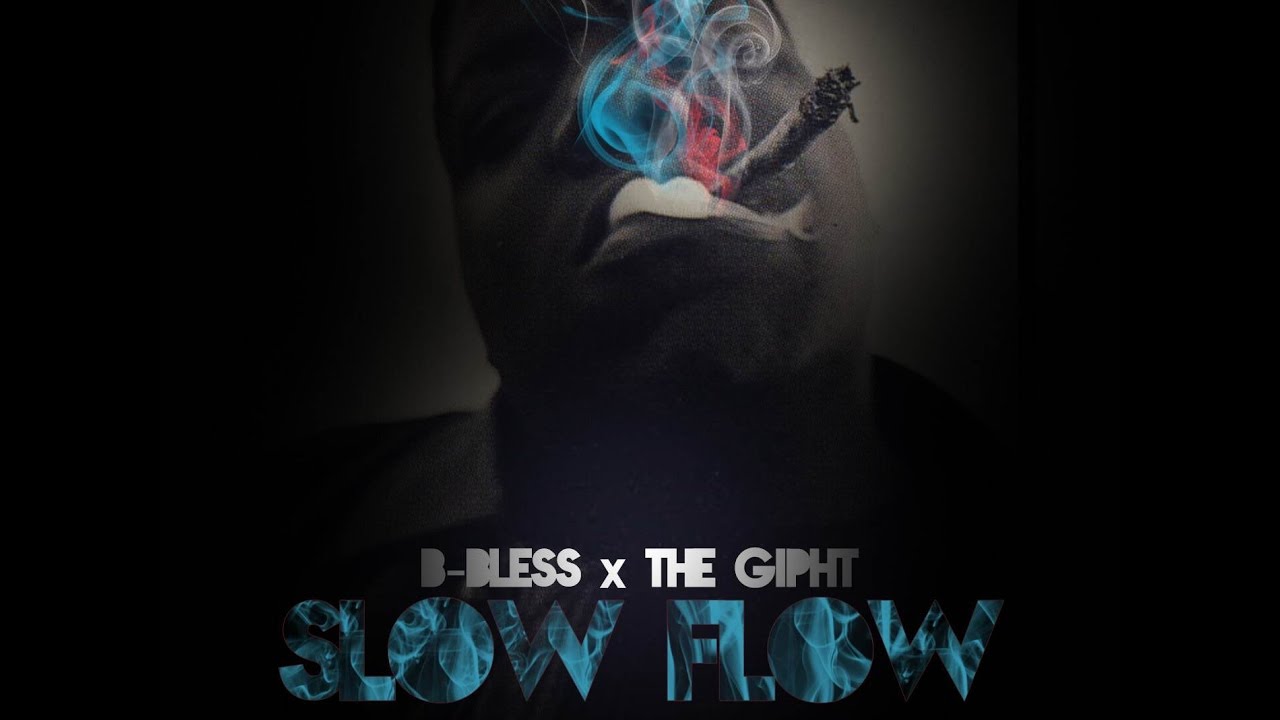 B Bless & Gipht Slow Flow Official Music Video Broadcast - YouTube