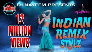 Indian Remix Stylz By DJ Nayeem