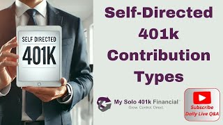 🔍 LEARN: Self-Directed 401k Contribution Types Explained | LIVE Q\u0026A 💭