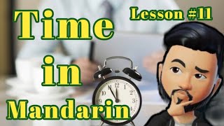 Ask time In Chinese | 现在几点了 | Lesson 11| Part 1