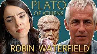 Who Was The REAL Plato of Athens? ROBIN WATERFIELD On The Most Famous Philosopher of Ancient Greece