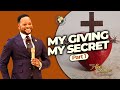 My Giving My secret (Part 1) - Pastor Alph LUKAU