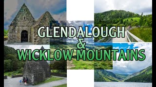 GLENDALOUGH and WICKLOW MOUNTAINS, IRELAND