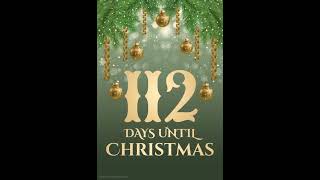 112 days until Christmas on December 25, 2024