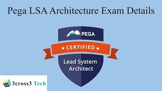 Pega LSA Architecture Certification Exam Details