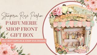 STAMPERIA ROSE PARFUM | SHOP FRONT GIFT BOX | ASC CRAFT SUPPLIES | @ScrapDiva29 #SCRAPDIVADESIGNS