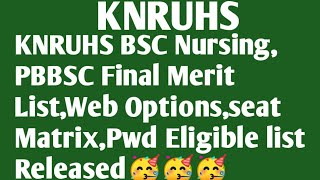 KNRUHS BSC Nursing, PBBSC Final Merit List,Web Options,seat Matrix,Pwd Eligible list Released 🥳🥳