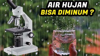 Zoom 1000X  AIR HUJAN -  APAKAH AIR HUJAN BISA DIMINUM ?