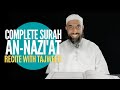 Surah An-Nazeeya Complete Surah | Learn to Recite Word by Word with Tajweed | سورۃ النزعت