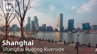 ⁴ᴷ 上海浦东滨江 Shanghai Pudong Riverside