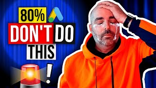 Stop making this MISTAKE in Google Ads