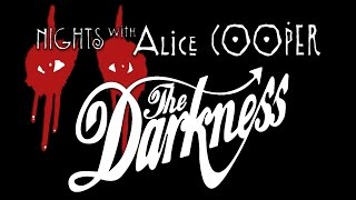 *EXCLUSIVE* THE DARKNESS - NIGHTS WITH ALICE COOPER PRESENTS BEHIND THE INTERVIEW