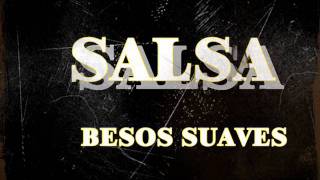 Besos Suaves Salsa